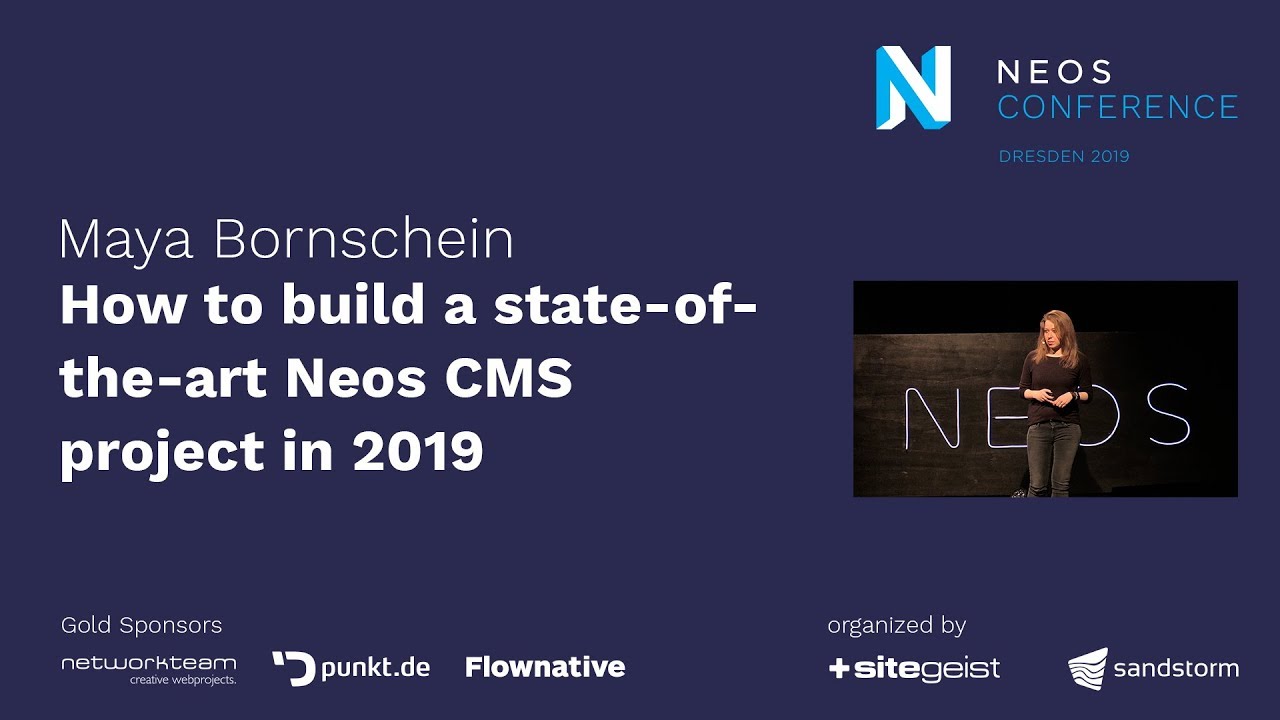 Neos Con 2019 | Maya Bornschein: How to build a state of the art Neos project in 2019