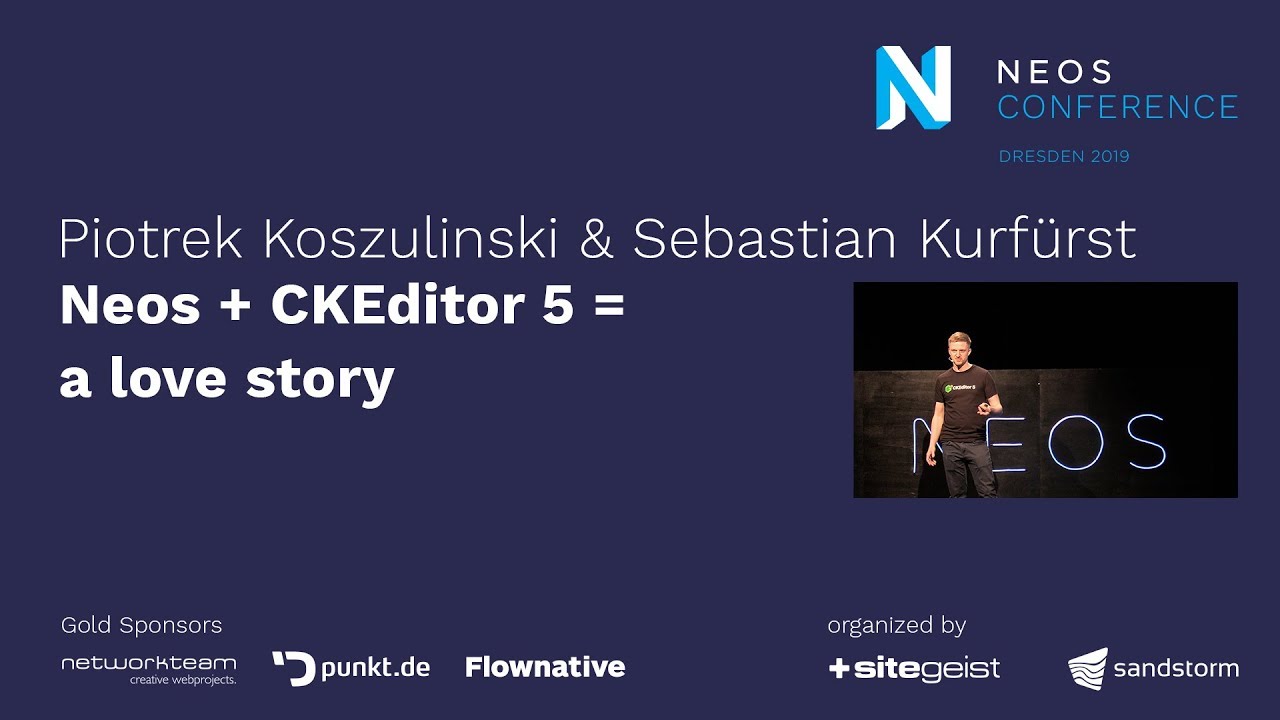 Neos Con 2019 | Piotrek Koszulinski & Sebastian Kurfürst: Neos + CKEditor 5 = a love story